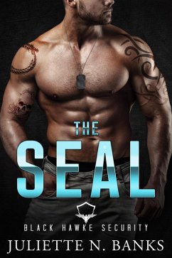 The SEAL (Black Hawke Security, #1) (eBook, ePUB) - Banks, Juliette N