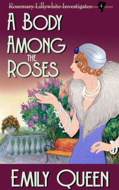 A Body Among the Roses (Mrs. Lillywhite Investigates, #4) (eBook, ePUB) - Queen, Emily