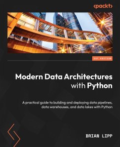 Modern Data Architectures with Python (eBook, ePUB) - Brian Lipp