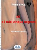 Io E I Miei Cinque Negroni (eBook, ePUB)