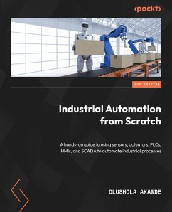 Industrial Automation from Scratch (eBook, ePUB) - Akande, Olushola