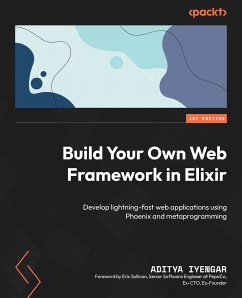 Build Your Own Web Framework in Elixir (eBook, ePUB) - Iyengar, Aditya