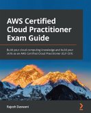 AWS Certified Cloud Practitioner Exam Guide (eBook, ePUB)