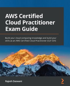 AWS Certified Cloud Practitioner Exam Guide (eBook, ePUB) - Daswani, Rajesh