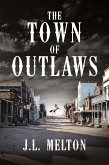 The Town Of Outlaws (eBook, ePUB)