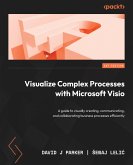 Visualize Complex Processes with Microsoft Visio (eBook, ePUB)