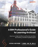 A BIM Professional's Guide to Learning Archicad (eBook, ePUB)