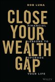 Close Your Wealth Gap (eBook, PDF)