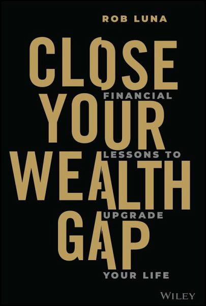 Close Your Wealth Gap (eBook, PDF) Close Your Wealth Gap (eBook, PDF)