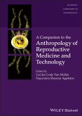 A Companion to the Anthropology of Reproductive Medicine and Technology (eBook, PDF)