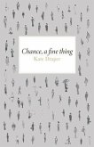 Chance A Fine Thing (eBook, ePUB) Chance A Fine Thing (eBook, ePUB)