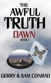 The Awful Truth ~ Dawn (eBook, ePUB)