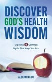 Discover God's Health Wisdom (eBook, ePUB)