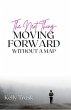 The Next Thing - Moving Forward Without... - Bild 1