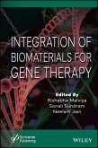 Integration of Biomaterials for Gene Therapy (eBook, PDF) Integration of Biomaterials for Gene Therapy (eBook, PDF)