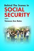 Behind The Scenes In Social Security (eBook, ePUB)