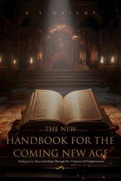 The New Handbook for the Coming New Age (eBook, ePUB) - Wright, H E