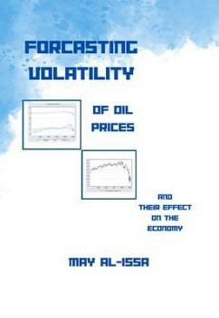 Cover FORECASTING VOLATILITY OF OIL PRICES & THEIR EFFECT ON THE ECONOMY (eBook, ePUB)