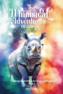 The Whimsical Adventures of Marvin (eBook, ePUB) - Tibbetts, Ron