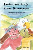 Kreatives Schreiben für Kinder: Tiergeschichten (eBook, PDF)