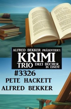 Krimi Trio 3326 (eBook, ePUB) - Bekker, Alfred; Hackett, Pete