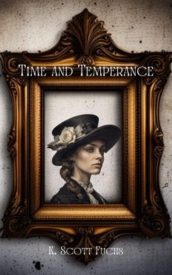 Time and Temperance (eBook, ePUB) - Fuchs, K. Scott
