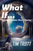 What If... (Science fiction short stories, #1) (eBook, ePUB)