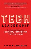 Tech Leadership: The Blueprint for Evolving from Individual Contributor to Tech Leader (eBook, ePUB)
