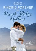 Finding Forever in Hawk Ridge Hollow (Rich & Rugged: a Hawkins Brothers Romance, #2) (eBook, ePUB)