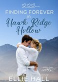 Finding Forever in Hawk Ridge Hollow (Rich & Rugged: a Hawkins Brothers Romance, #2) (eBook, ePUB) Finding Forever in Hawk Ridge Hollow (Rich & Rugged: a Hawkins Brothers Romance, #2) (eBook, ePUB)