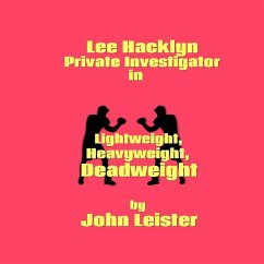 Cover Lee Hacklyn, Private Investigator in Lightweight, Heavyweight, Deadweight (eBook, ePUB)