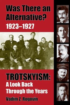 Was There an Alternative? 1923-1927 Trotskyism: A Look Back Through the Years (eBook, ePUB) - Rogovin, Vadim