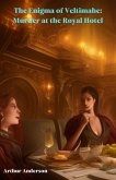The Enigma of Veltimahe: Murder at the Royal Hotel (eBook, ePUB)