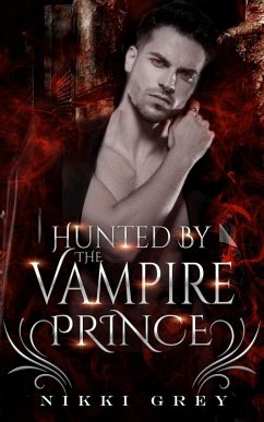 Cover Hunted By The Vampire Prince (eBook, ePUB)