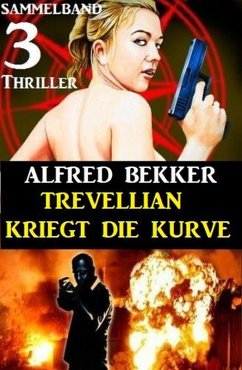 Cover Trevellian kriegt die Kurve: Sammelband 3 Thriller (eBook, ePUB)