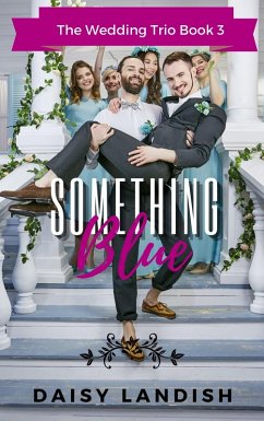 Something Blue (The Wedding Trio, #3) (eBook, ePUB) - Landish, Daisy