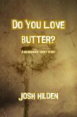 Do You Love Butter (The Hildenverse) (eBook, ePUB)