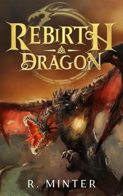 Rebirth: Dragon (eBook, ePUB) - Minter, R.