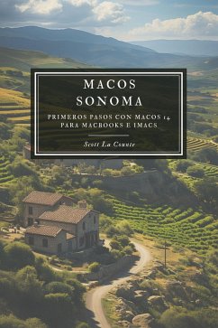 Cover MacOS Sonoma: Primeros Pasos Con macOS 14 Para MacBooks E iMacs (eBook, ePUB)