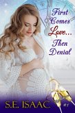 First Comes Love... Then Denial (eBook, ePUB)