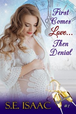 First Comes Love... Then Denial (eBook, ePUB) - Isaac, S. E.