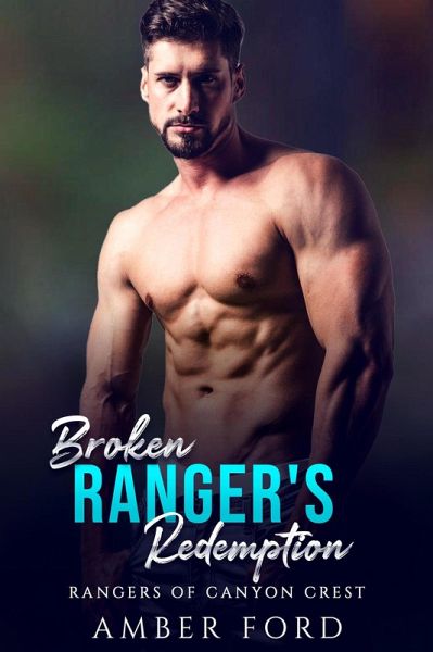 Broken Ranger's Redemption (Rangers of Canyon Crest, #1) (eBook, ePUB)