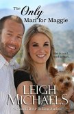 The Only Man for Maggie (eBook, ePUB) The Only Man for Maggie (eBook, ePUB)