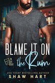 Blame It On The Rum (eBook, ePUB)