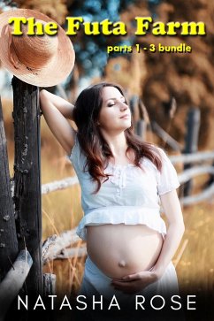 Cover The Futa Farm parts 1 - 3: A Fertile Futa On Female Series (eBook, ePUB)