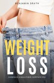 Weight Loss : Embrace a Healthier, Happier You (eBook, ePUB)