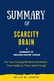 Summary of Scarcity Brain By Michael Easter: Fix Your Craving Mindset and Rewire Your Habits to Thrive with Enough (eBook, ePUB)