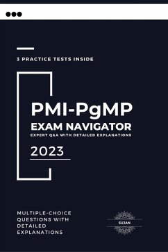 PMI-PgMP Exam Navigator: Expert Q&A with Detailed Explanations (eBook, ePUB) - Sujan