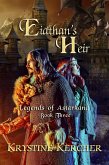 Eiathan's Heir (Legends of Astarkand, #3) (eBook, ePUB)