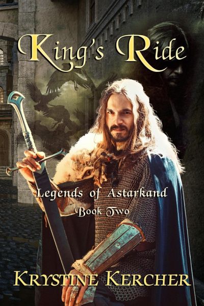 King's Ride (Legends of Astarkand, #2) (eBook, ePUB) King's Ride (Legends of Astarkand, #2) (eBook, ePUB)